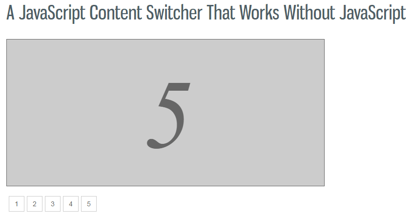 A JavaScript Content Switcher That Works Without JavaScript