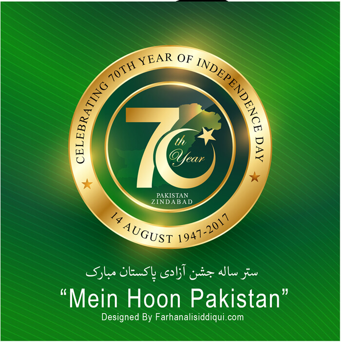 CELEBRATING 70TH YEAR OF INDEPENDENCE DAY - 14 AUGUST 1947-2017 - Mein Hoon Pakistan by Farhan Ali Siddiqui